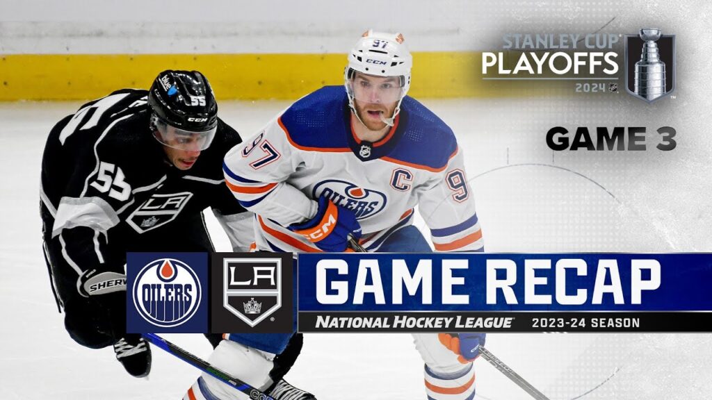 GM 3 : Oilers @ Kings 4/26 |  Faits saillants de la LNH |  Coupe Stanley 2024Éliminatoires