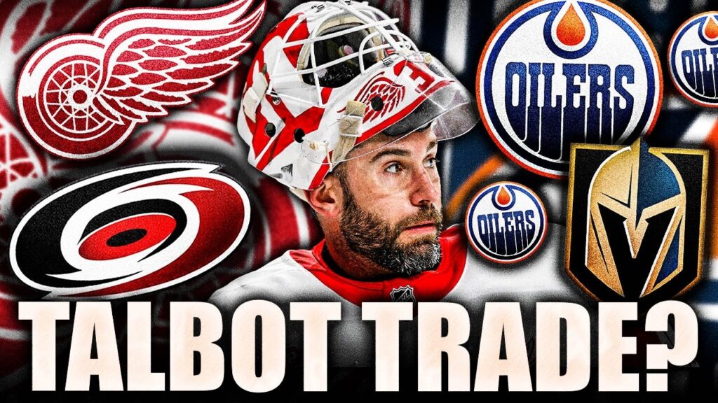 MISE À JOUR COMMERCIALE DES RED WINGS DE DETROIT : CAM TALBOT EN MOUVEMENT ? OILERS, OURAGANS, GOLDEN KNIGHTS ?