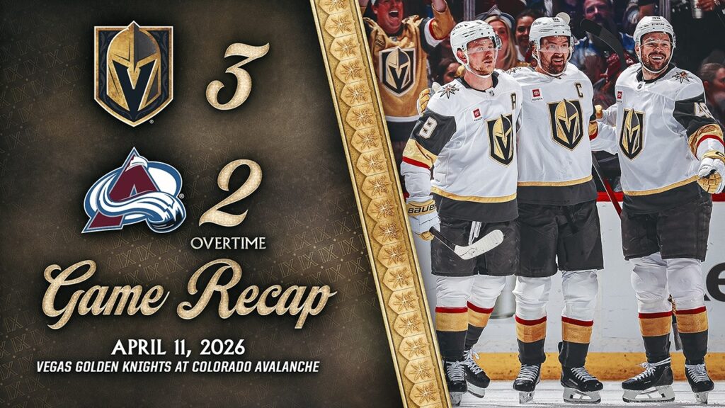 FAITS SAILLANTS | Golden Knights de Vegas 3, Avalanche du Colorado 2, OT | 11 avril 2026