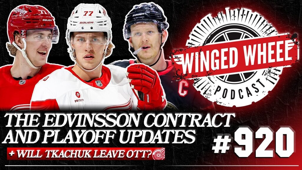 SITUATION DU CONTRAT D&rsquo;EDVINSSON, MISES À JOUR SUR LE SWEPT ET LES PLAYOFF D&rsquo;OTTAWA – Podcast Winged Wheel – 26 avril &rsquo;26