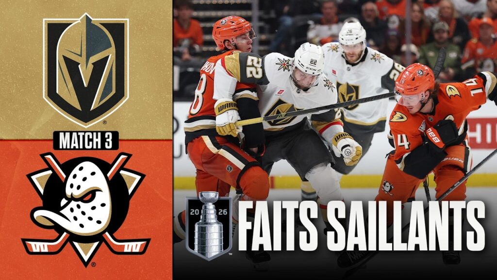 Golden Knights contre Ducks, match n°3 | 08/05/26 | Faits saillants