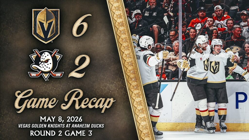 FAITS SAILLANTS DU TOUR 2, JEU 3 | Golden Knights de Vegas 6, Canards d&rsquo;Anaheim 2 | 8 mai 2026