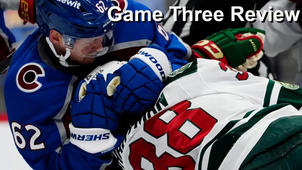 Revue du troisième match : Avalanche vs Wild