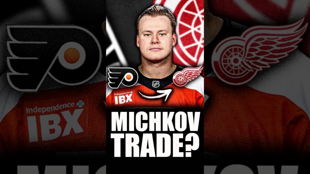 MATVEI MICHKOV COMMERCE AUX RED WINGS DE DETROIT ? PRINCIPALES DESTINATIONS POUR LA JEUNE STAR DES FLYERS DE PHILADELPHIA