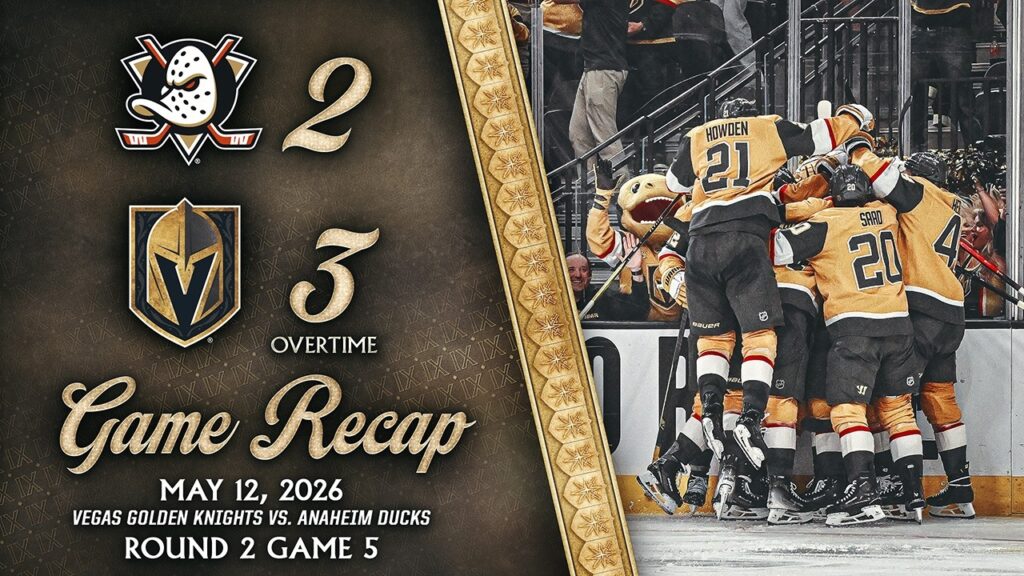 TOUR 2 MATCH 5 FAITS SAILLANTS | Golden Knights de Vegas 3, Ducks d&rsquo;Anaheim 2, OT | 12 mai 2026